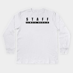 ALWAYS WORKING (b) Kids Long Sleeve T-Shirt